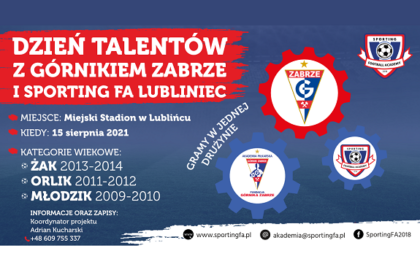 “Dzień Talentów” z Górnikiem Zabrze i Sporting Football Academy już 15 sierpnia na Stadionie Miejskim w Lublińcu! [informacja o zapisach]